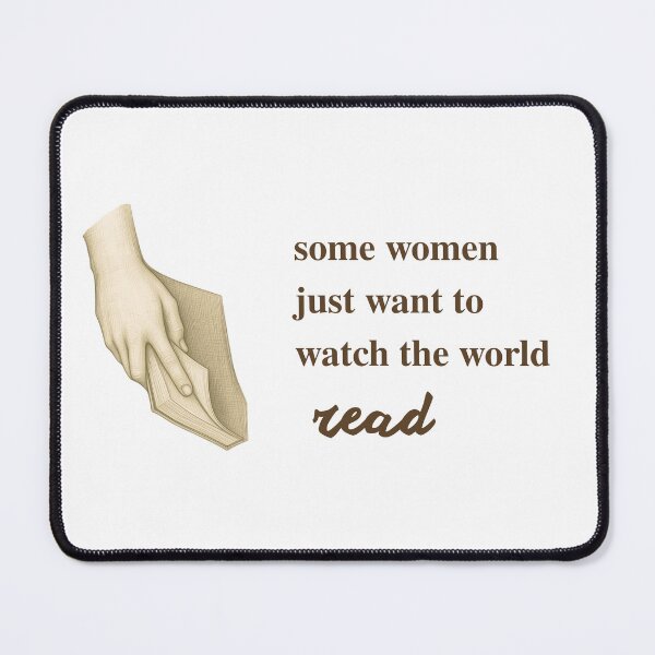 Item preview, Some Women Just Want To Watch The World Read designed and sold by Beiralei.