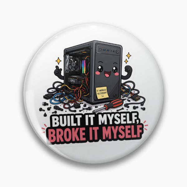Item preview, Built It Myself Broke It Myself Cute Hardware Humor designed and sold by DebugLab.