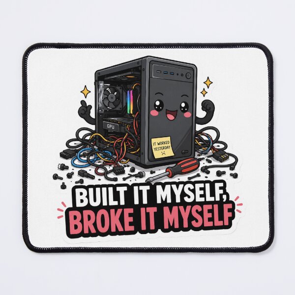 Item preview, Built It Myself Broke It Myself Cute Hardware Humor designed and sold by DebugLab.