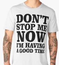 Don't Stop Men's Premium T-Shirt