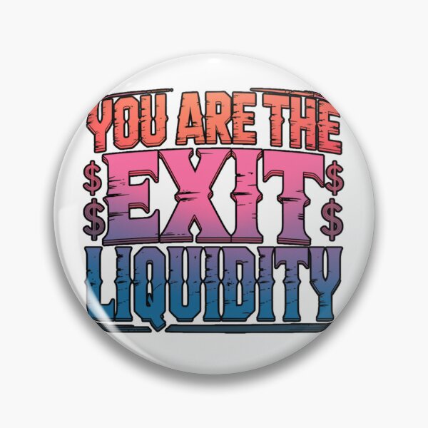 Item preview, You Are The Exit Liquidity Funny Crypto Meme Merch designed and sold by MerchlyMike.