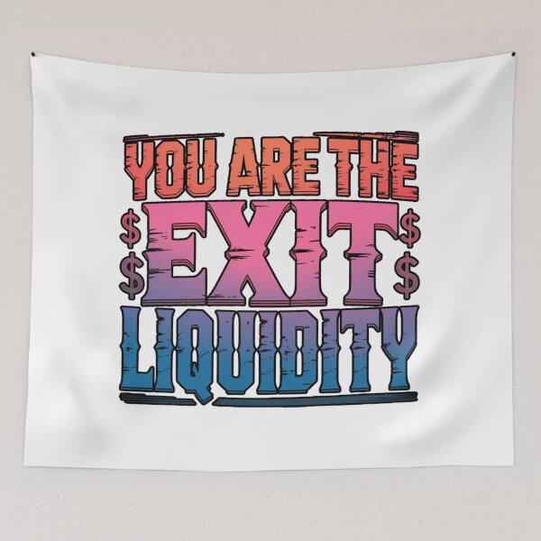 Item preview, You Are The Exit Liquidity Funny Crypto Meme Merch designed and sold by MerchlyMike.