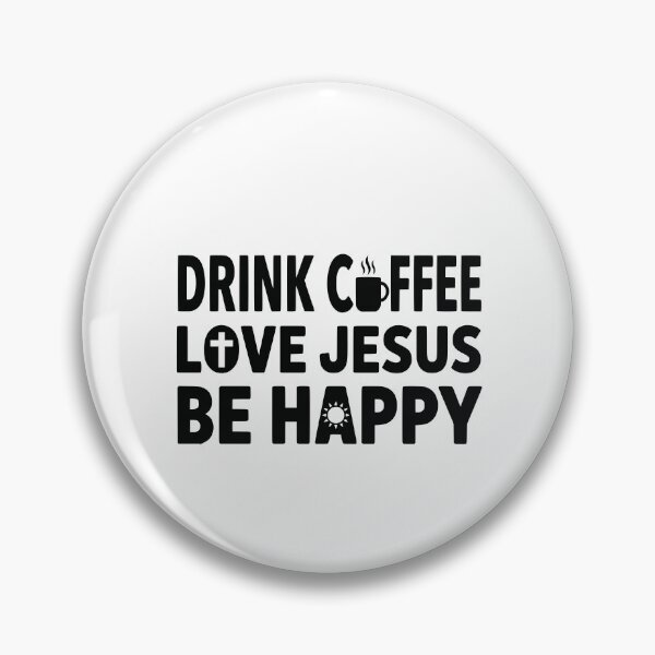 Item preview, Drink Coffee Love Jesus Be Happy - Christian Coffee designed and sold by GCFULLA.