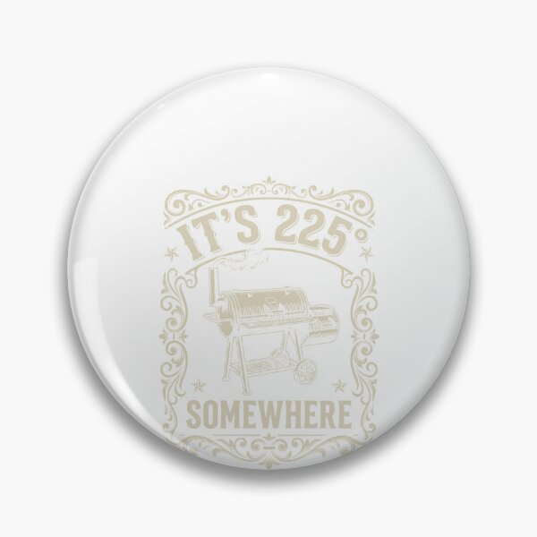 Item preview, It's 225 Somewhere Low and Slow BBQ Smoker T-Shirt designed and sold by GCFULLA.