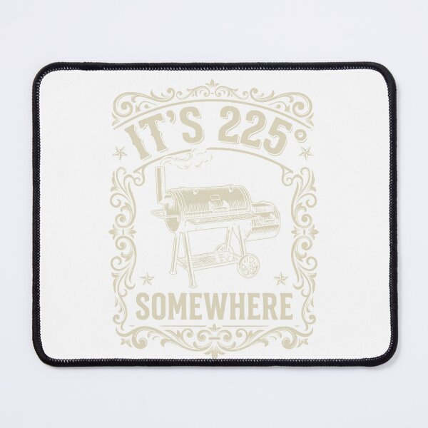 Item preview, It's 225 Somewhere Low and Slow BBQ Smoker T-Shirt designed and sold by GCFULLA.