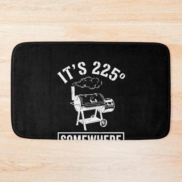 Item preview, It's 225 Somewhere Low and Slow BBQ Smoker T-Shirt designed and sold by GCFULLA.