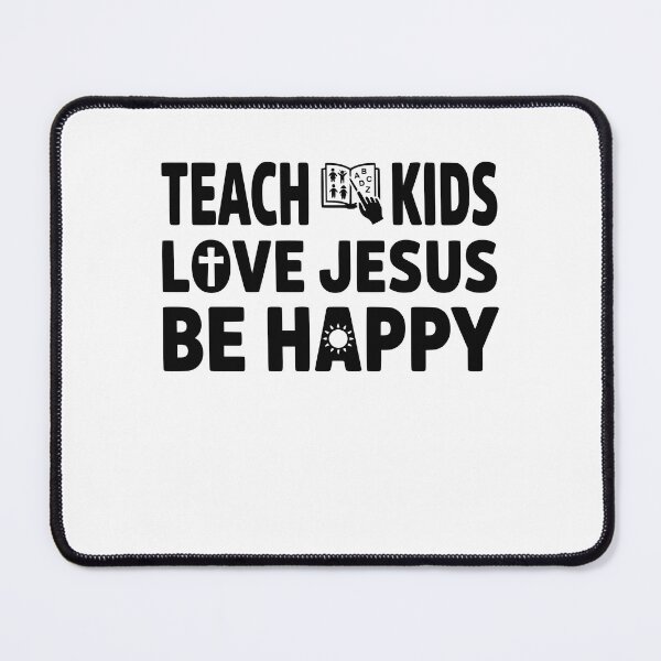 Item preview, Teach Kids Love Jesus Be Happy Sunday School Teacher designed and sold by GCFULLA.