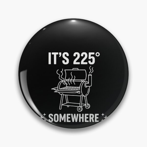 Item preview, It's 225 Somewhere Low and Slow BBQ Smoker T-Shirt designed and sold by GCFULLA.