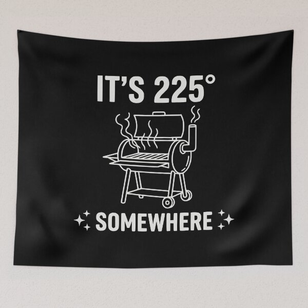 Item preview, It's 225 Somewhere Low and Slow BBQ Smoker T-Shirt designed and sold by GCFULLA.