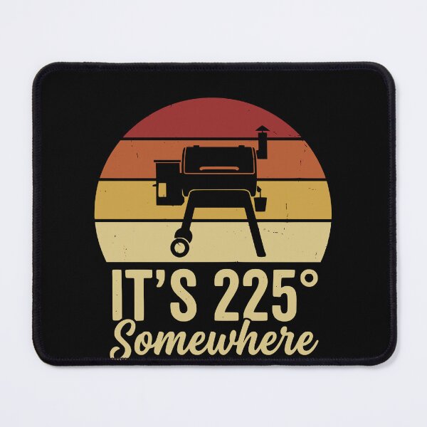Item preview, It's 225 Somewhere Funny BBQ Smoker Pellet Grill designed and sold by GCFULLA.