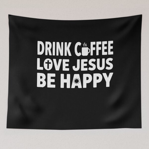 Item preview, Drink Coffee Love Jesus Be Happy - Christian Coffee designed and sold by GCFULLA.