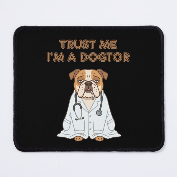 Item preview, Trust Me I’m A Dogtor Funny Lazy Bulldog Veterinary Humor Minimal Design designed and sold by Im-Ara.