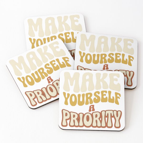 Item preview, Make Yourself A Priority  designed and sold by PlushFutura.