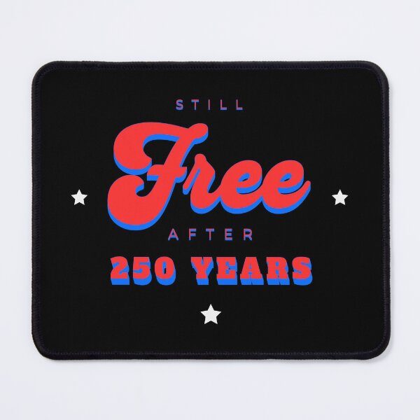 Item preview, Still Free after 250 Years Retro Patriotic designed and sold by Horizon Collective.