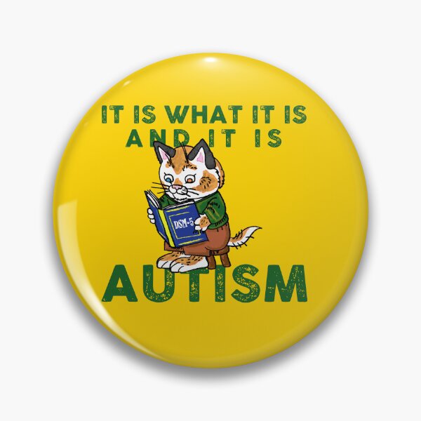 Item preview, It is what it is. And it is autism designed and sold by remerasnerdas.