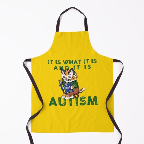 Item preview, It is what it is. And it is autism designed and sold by remerasnerdas.
