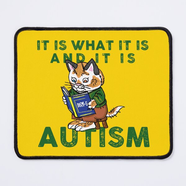 Item preview, It is what it is. And it is autism designed and sold by remerasnerdas.