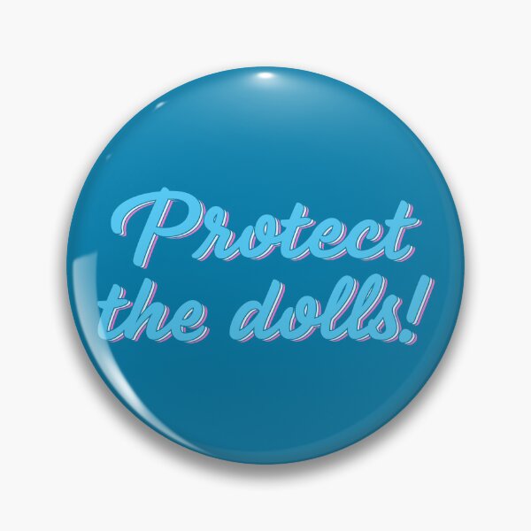 Item preview, Protect the Dolls designed and sold by sillyjess.