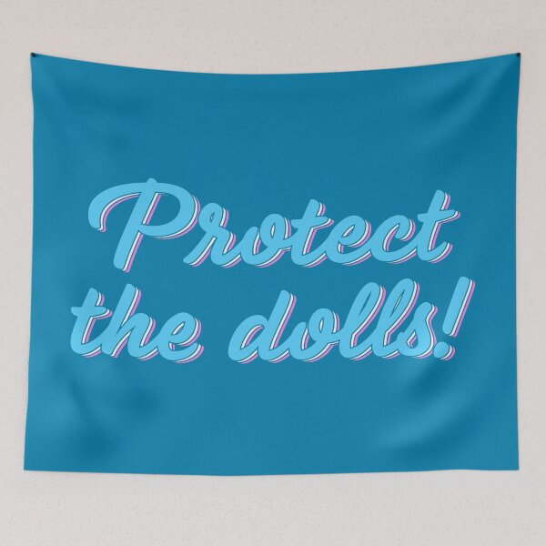 Item preview, Protect the Dolls designed and sold by sillyjess.