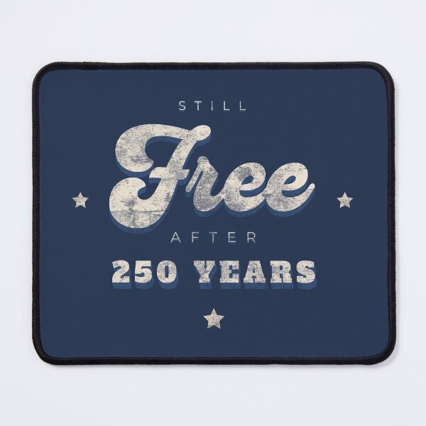 Item preview, Still Free after 250 Years Distressed Vintage Patriotic designed and sold by Horizon Collective.
