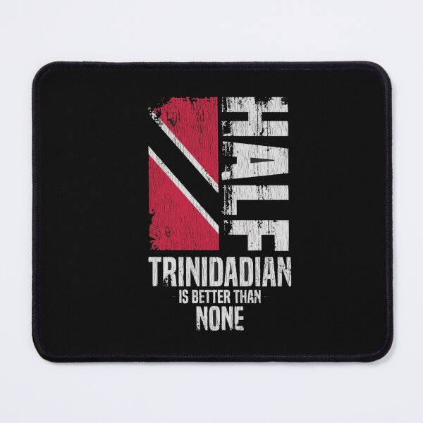 Item preview, Half Trinidadian Is Better Than None designed and sold by roartusa.