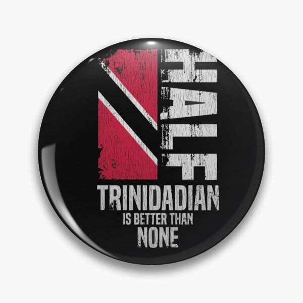 Item preview, Half Trinidadian Is Better Than None designed and sold by roartusa.