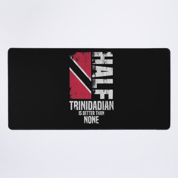 Item preview, Half Trinidadian Is Better Than None designed and sold by roartusa.