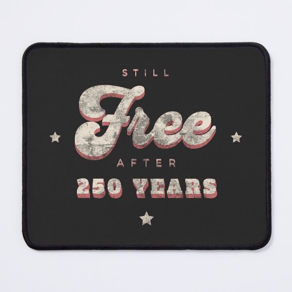 Item preview, Still Free after 250 Years Soft Distressed Vintage Patriotic designed and sold by Horizon Collective.