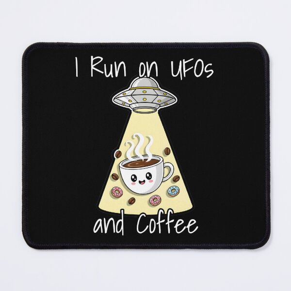 Item preview, I Run on UFOs and Coffee Flying Saucers Morning Astronomer designed and sold by at85productions.