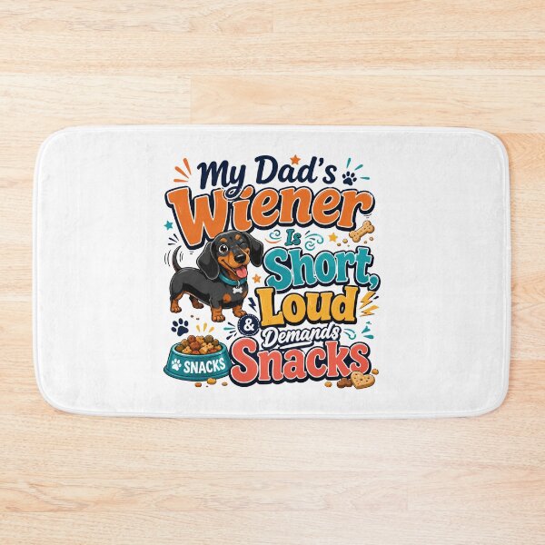 Item preview, My Dad’s Wiener Is Short Loud And Demands Snacks Funny Dachshund Gift designed and sold by WHDProduction45.