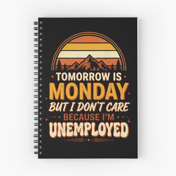 Item preview, Tomorrow Is Monday But I Don't Care Because I'm Unemployed Funny Unemployment Humor Retro Vintage Quote Gift designed and sold by Im-Ara.