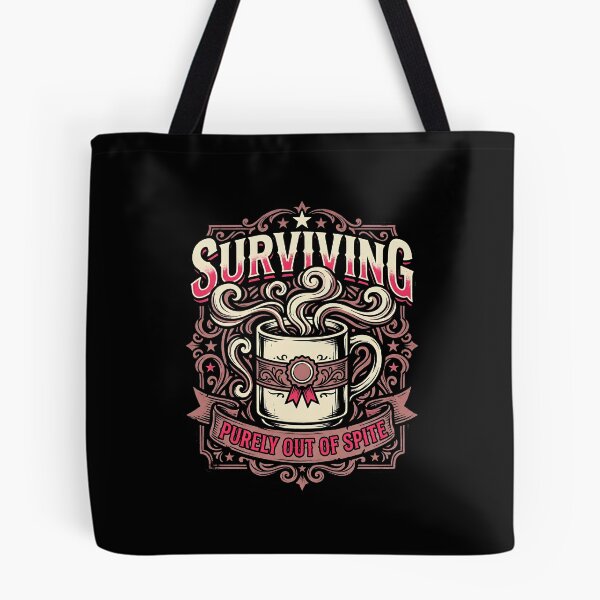 Item preview, Surviving Purely Out Of Spite Funny Unhinged Retro Meme Humor designed and sold by get55shirt.