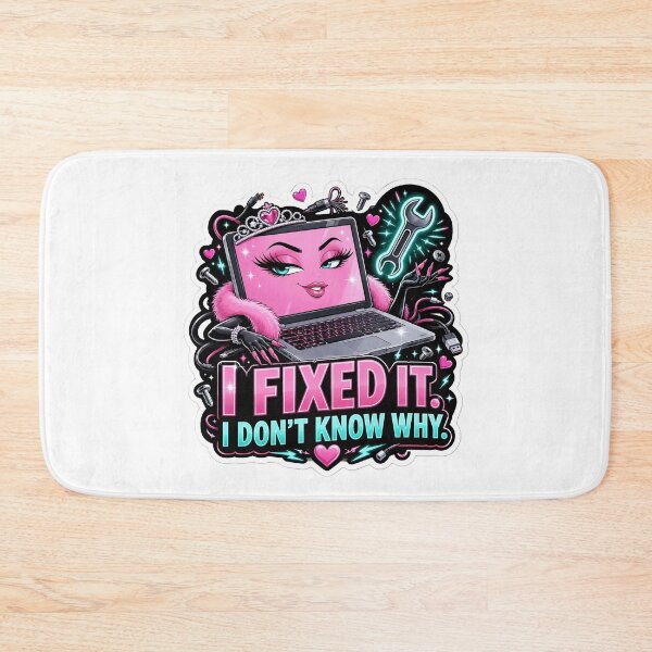 Item preview, I Fixed It I Don’t Know Why designed and sold by DebugLab.