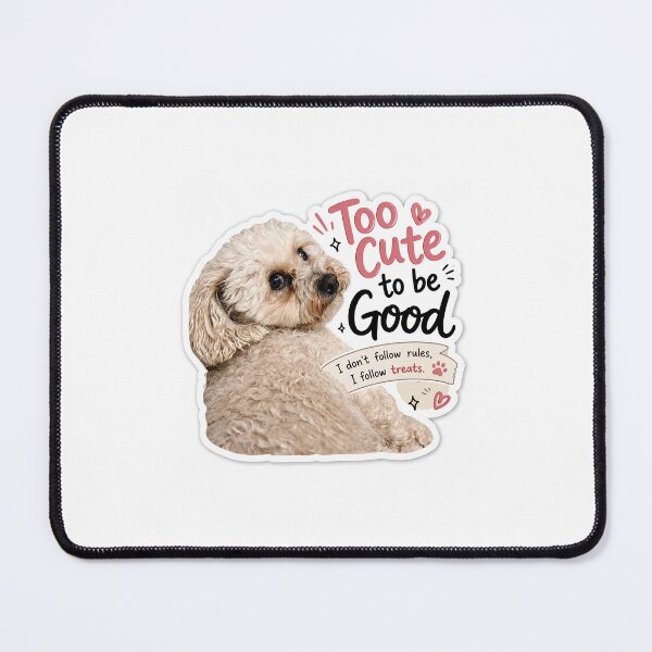 Item preview, Too Cute To Be Good Funny Dog Sticker designed and sold by LoveandFur.
