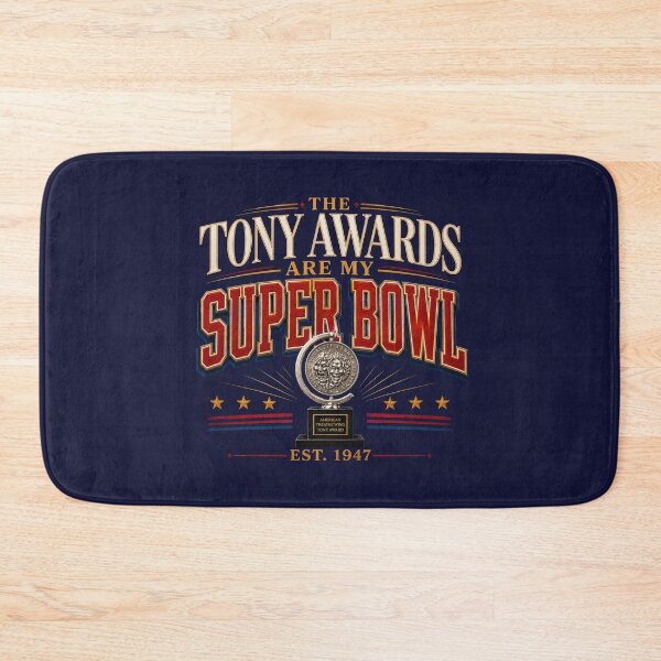 Item preview, The Tony’s Are My Super Bowl  designed and sold by PhoenixorFlame7.
