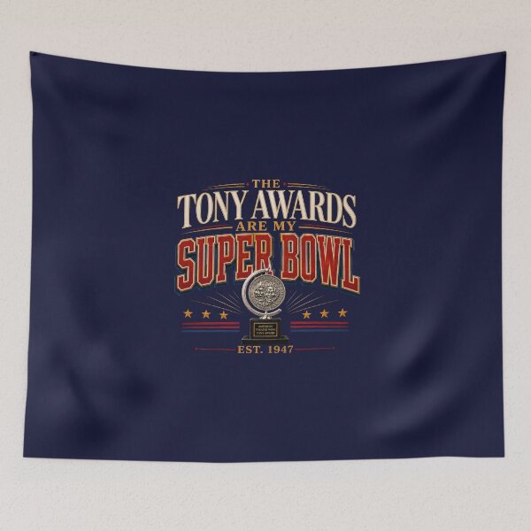 Item preview, The Tony’s Are My Super Bowl  designed and sold by PhoenixorFlame7.