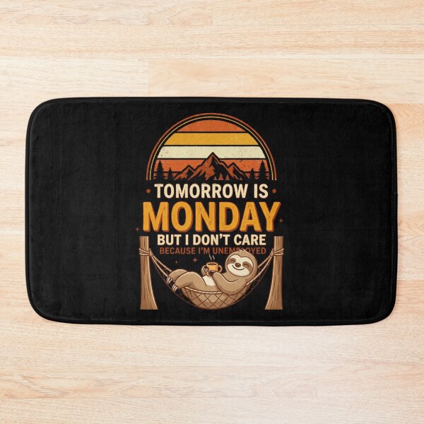 Item preview, Tomorrow Is Monday But I Don't Care Because I'm Unemployed Funny Sloth Monday Humor Cartoon Design designed and sold by Im-Ara.