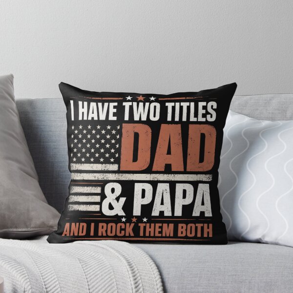 Item preview, I Have Two Titles Dad And Papa And I Rock Them Both USA Flag designed and sold by VGAfanatic.