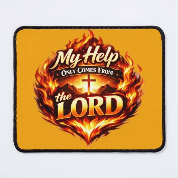 Item preview, My Help Comes From the Lord – Fiery Faith Design designed and sold by MastersDesignNk.
