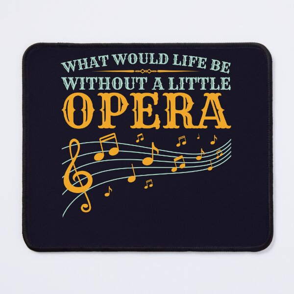 Item preview, What Would Life Be Without A Little Opera designed and sold by jaygo.