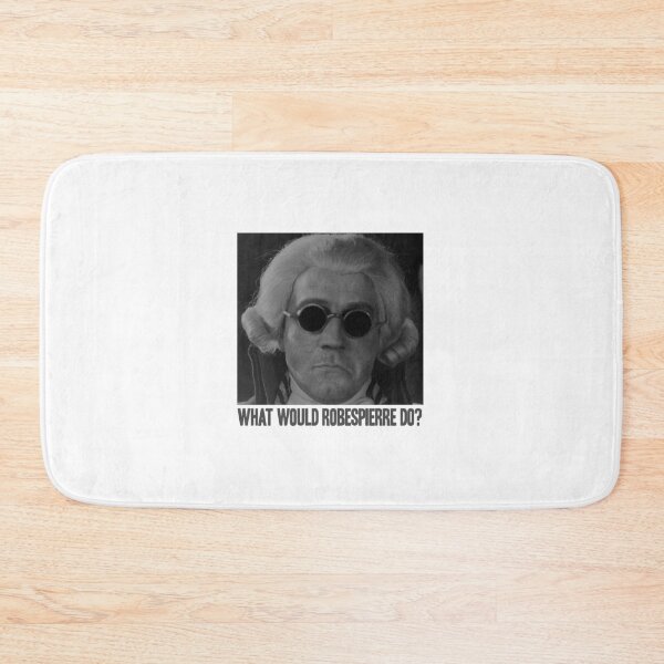 Item preview, What would Robespierre do? designed and sold by bowbrick.
