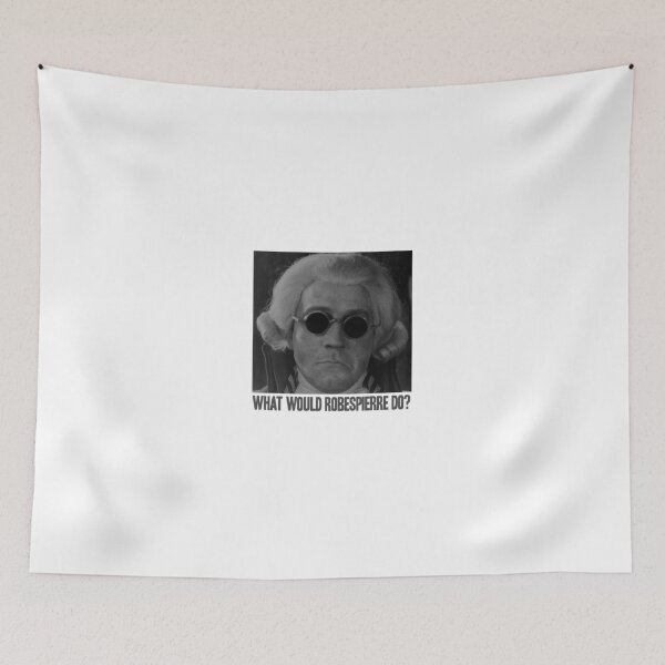 Item preview, What would Robespierre do? designed and sold by bowbrick.