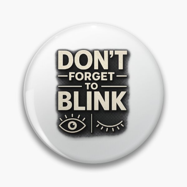 Item preview, Don’t Forget to Blink Funny Eye Reminder Retro Typography Meme Design designed and sold by MartBook.