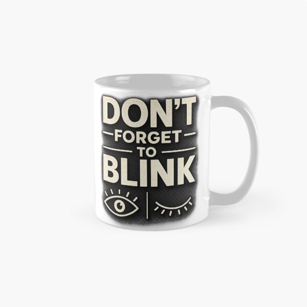Item preview, Don’t Forget to Blink Funny Eye Reminder Retro Typography Meme Design designed and sold by MartBook.