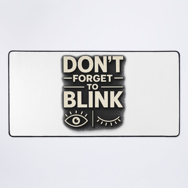 Item preview, Don’t Forget to Blink Funny Eye Reminder Retro Typography Meme Design designed and sold by MartBook.
