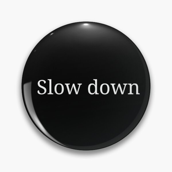 Item preview, Copy of Slow Down Minimalist Aesthetic Quote Sticker designed and sold by JS.Creative.