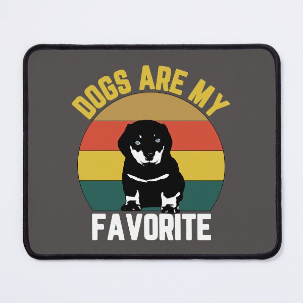 Item preview, Dogs are my favorite designed and sold by ByBRCKStore.