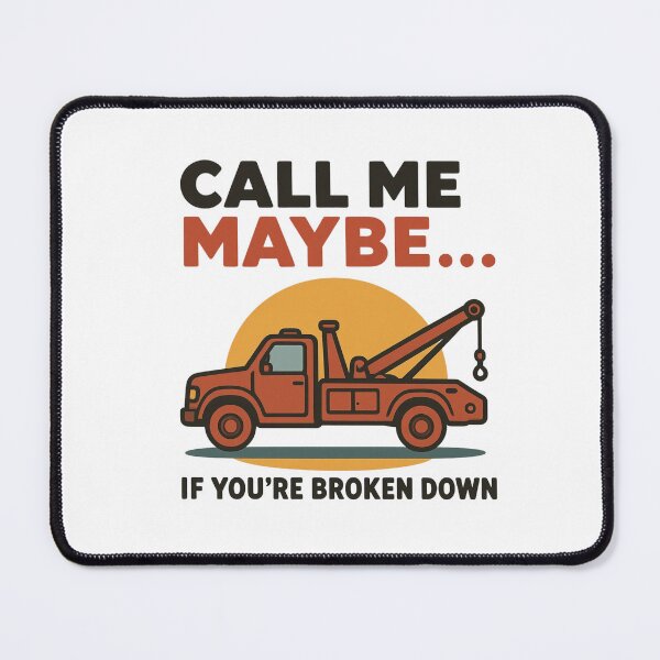 Item preview, Call Me Maybe Tow Truck Driver Funny Towing Design designed and sold by kakmi-art.