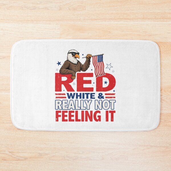 Item preview, Red White & Really Not Feeling It designed and sold by Naitsebas.
