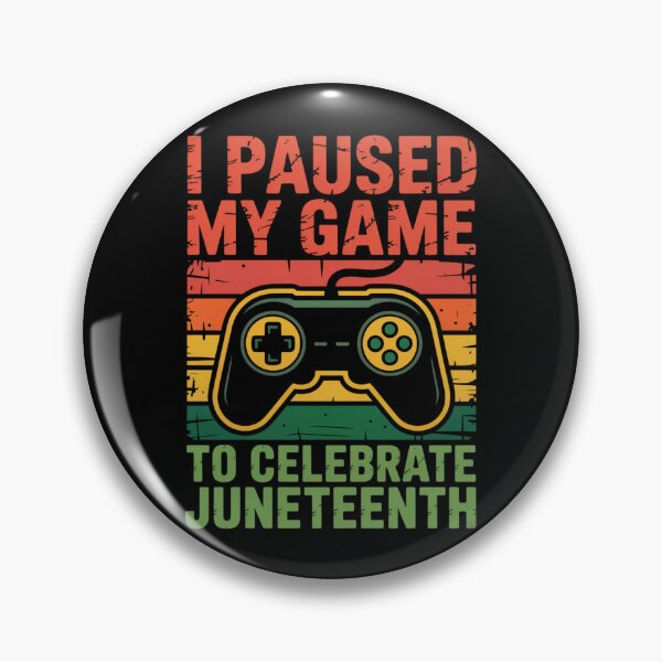 Item preview, I Paused My Game To Celebrate Juneteenth designed and sold by legendaryskins.